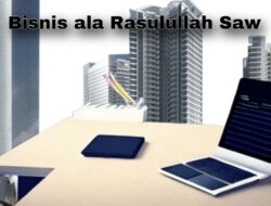 Belajar Bisnis ala Rasulullah, Begini Tips Cepat Sukses dan Berkah