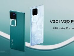 Perbedaan Vivo V30 dan V30 Pro, Rekomendasi Handphone Terbaik 2024, Simak Keunggulannya