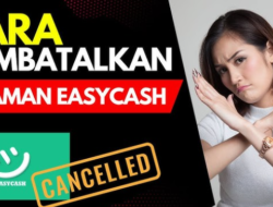 Langkah-langkah Pembatalan Pinjaman Easycash